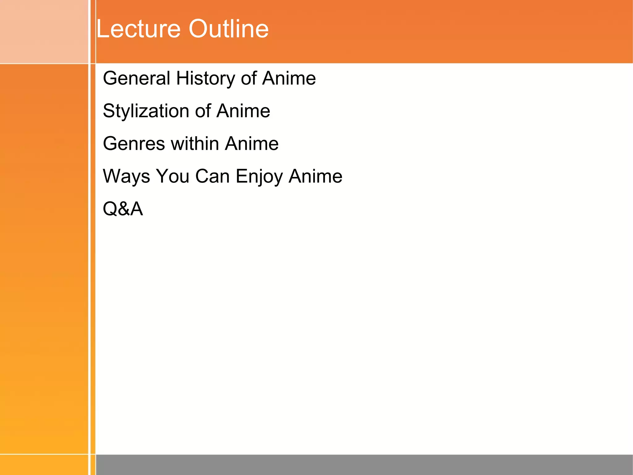 Lecture Outline General History of Anime 