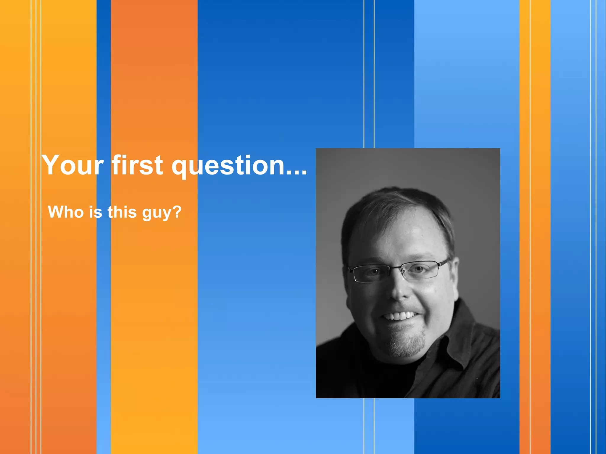 Rules of Engagement Have fun. 