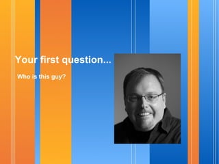 Rules of Engagement Have fun. 