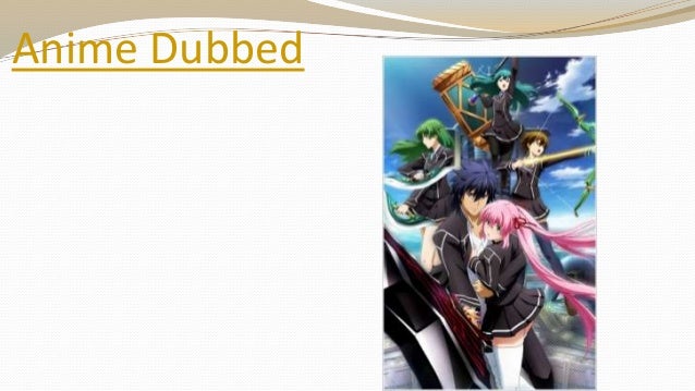 Anime dubbed