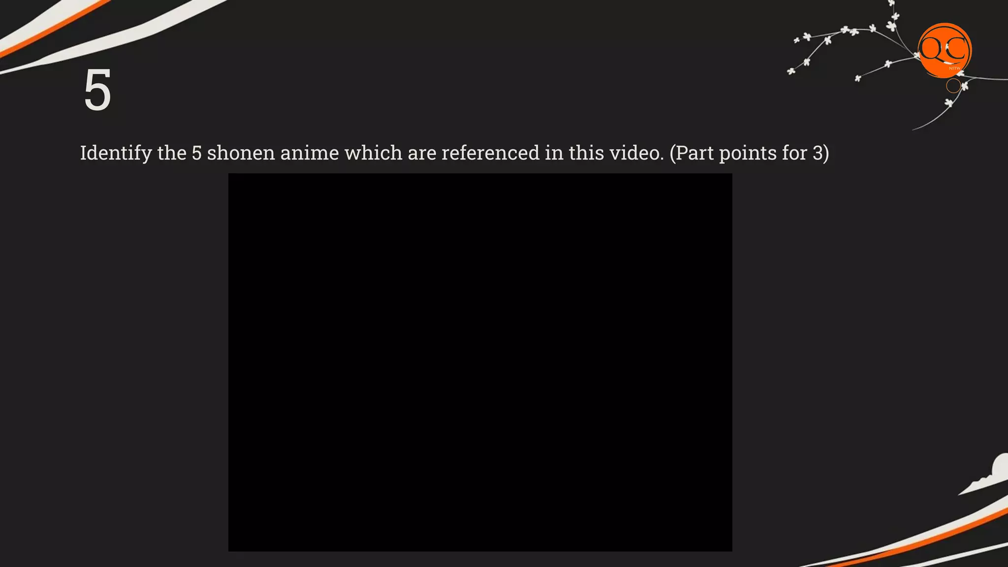Identify the 5 shonen anime which are referenced in this video. (Part points for 3)
5
 