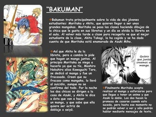 Seinen: es una subcategoría del anime o manga cuyo objetivo es atraer a una audiencia masculina de 18 o más años de edad, aunque esto puede variar. Algunas veces se le clasifica como shojo o shonen, aunque este posee una variedad más amplia en cuanto a estilos artísticos, con tramas más adultas que van desde lo vanguardista hasta lo pornográfico. Algunos temas frecuentes en las tramas son el sexo, la violencia y la política.MANGAEl manga es la tradición de historieta más influyente del mundo y constituye una parte importantísima del mercado editorial del Japón. El manga abarca todos los géneros y llega a todos los públicos, motivando además adaptaciones a distintos formatos: series de dibujos animados, conocidas como anime, o de imagen real, películas, videojuegos y novelas.