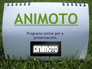 ANIMOTO Programa online per a presentacions 