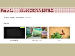 Paso 1. SELECCIONA ESTILO.