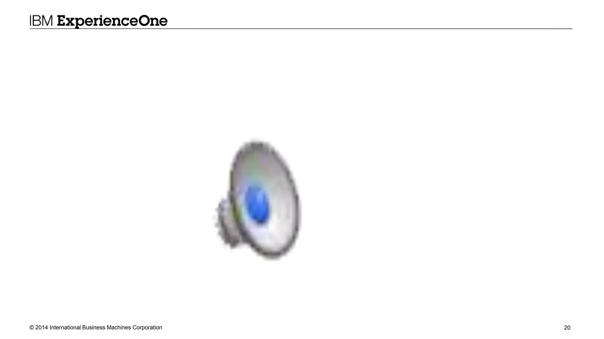 © 2014 International Business Machines Corporation 20
 