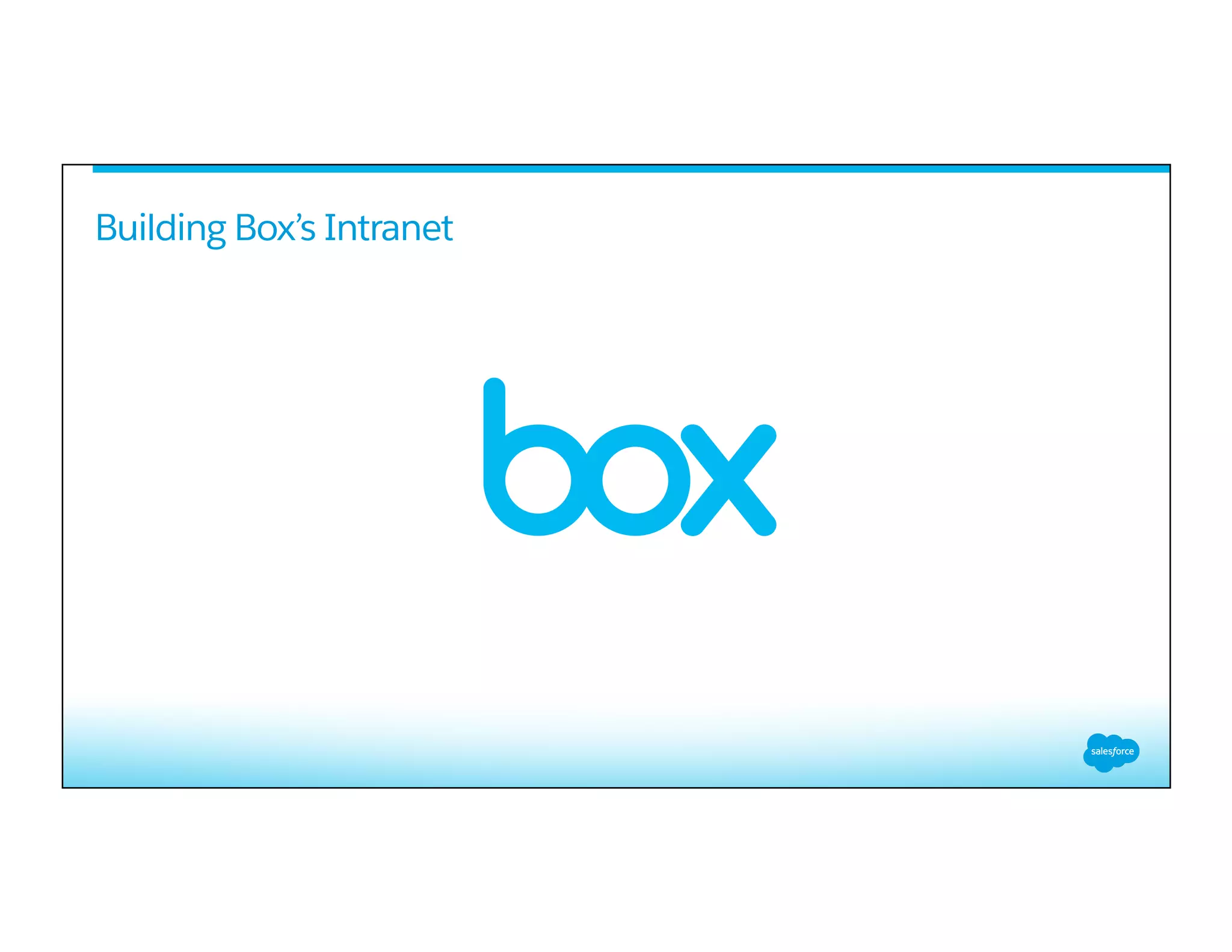 Building Box’s Intranet
 