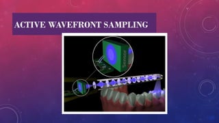 ACTIVE WAVEFRONT SAMPLING
 