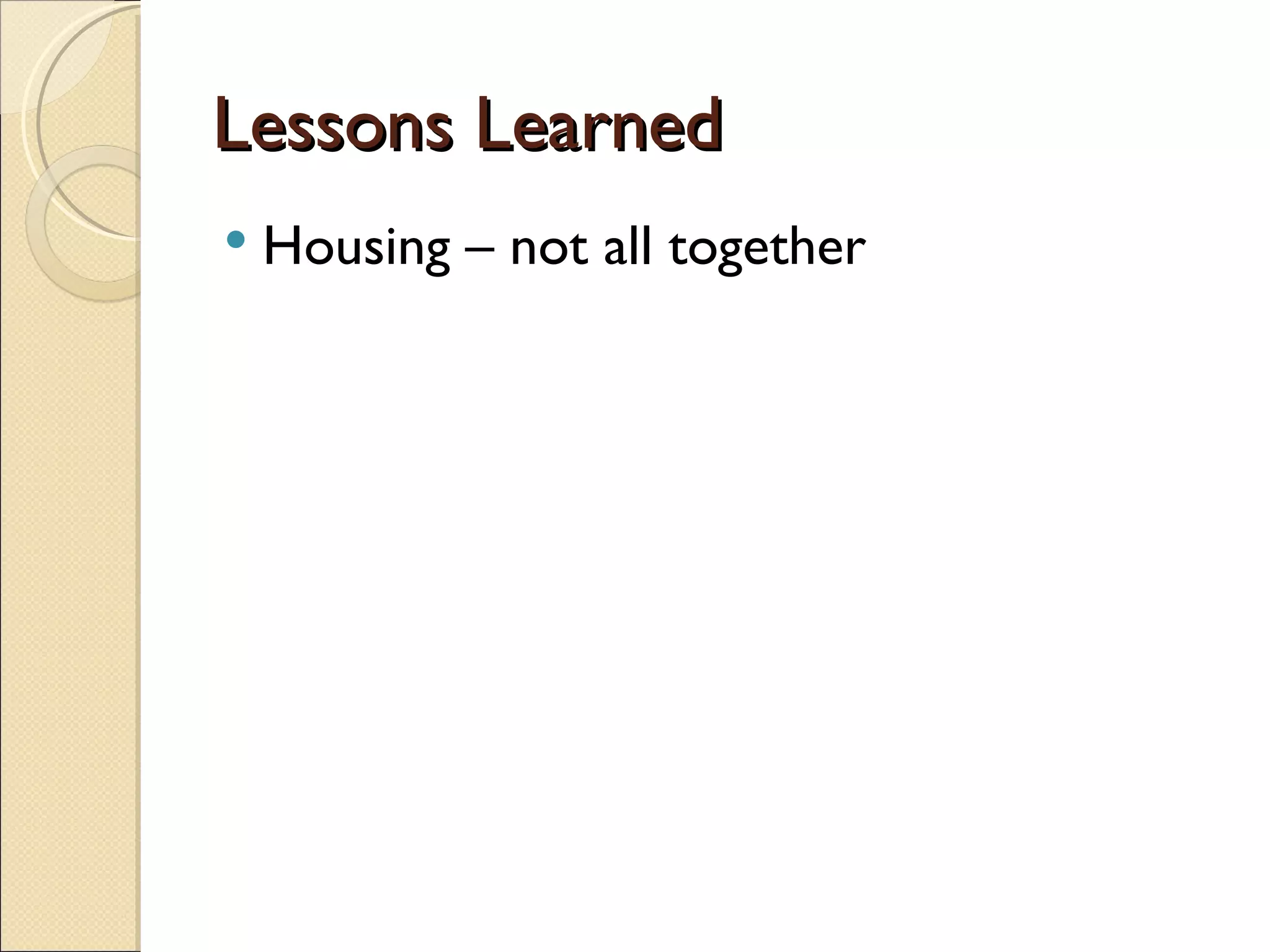 Lessons Learned Housing – not all together 