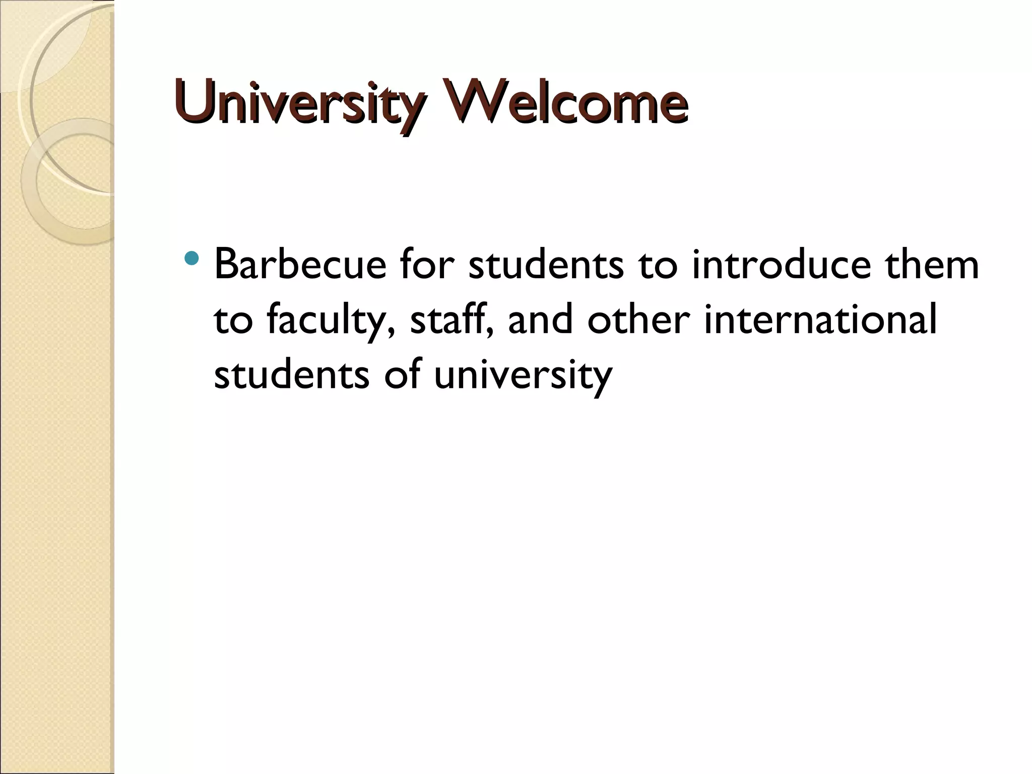 University Welcome Barbecue for students to introduce them to faculty, staff, and other international students of university 