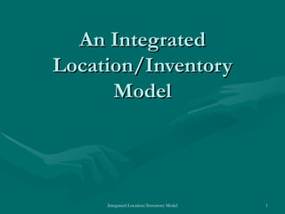 An Integrated Location/Inventory Model 