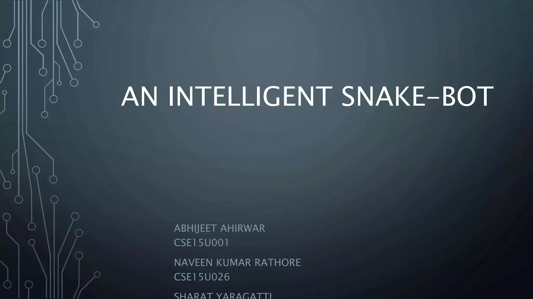 An intelligent snake-bot.pptx | Reptiles | Pets