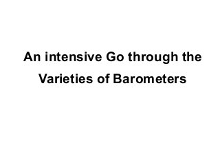 An intensive Go through the
  Varieties of Barometers
 