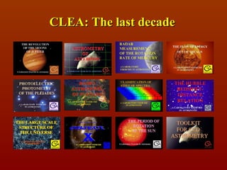 CLEA: The last decade
 