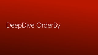 DeepDive OrderBy

 