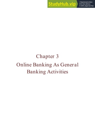 Chapter 3
Online Banking As General
Banking Activities
 