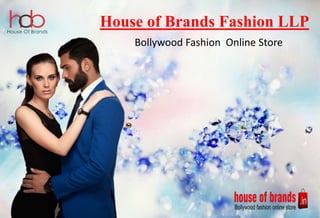 Bollywood Fashion Online Store
House of Brands Fashion LLP
 