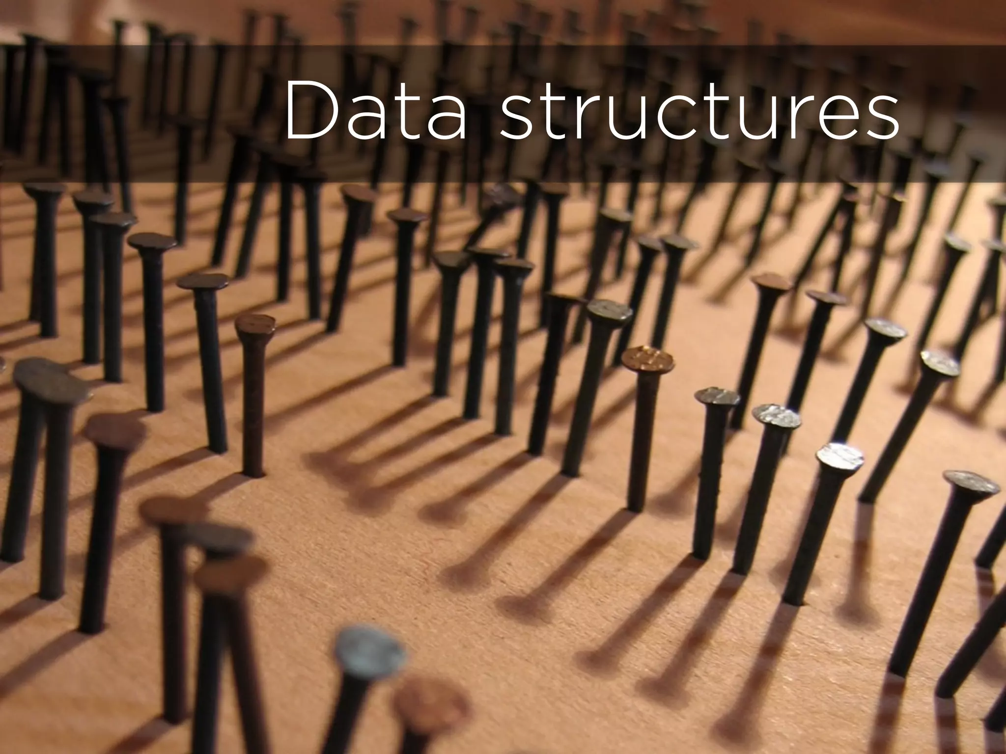 Data structures
 