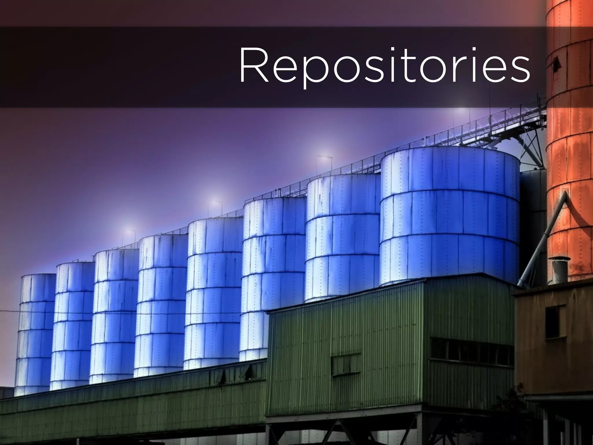 Repositories
 
