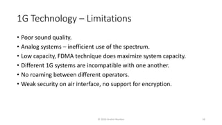 1G Technology – Limitations
• Poor sound quality.
• Analog systems – inefficient use of the spectrum.
• Low capacity, FDMA technique does maximize system capacity.
• Different 1G systems are incompatible with one another.
• No roaming between different operators.
• Weak security on air interface, no support for encryption.
© 2020 Andrei Novikov 18
 