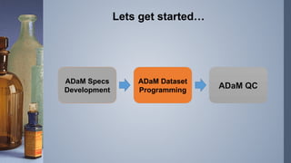 Quest Adam Program An Introduction to ADaM.pptx (analysis dataset) | PPTX
