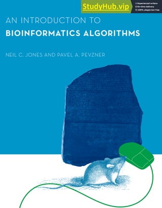 AN INTRODUCTION TO
BIOINFORMATICS ALGORITHMS
NEIL C. JONES AND PAVEL A. PEVZNER
 