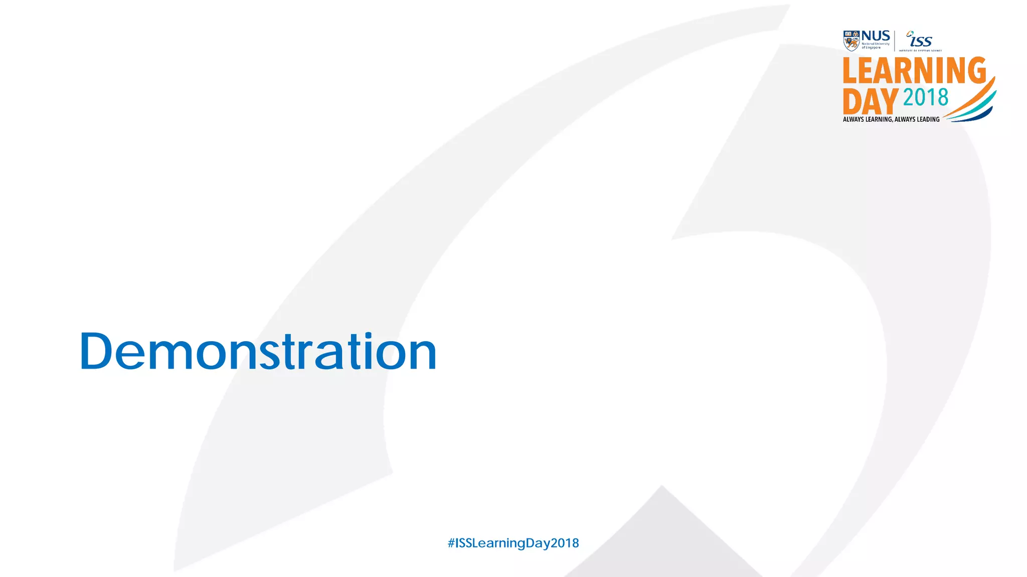Demonstration
#ISSLearningDay2018
 
