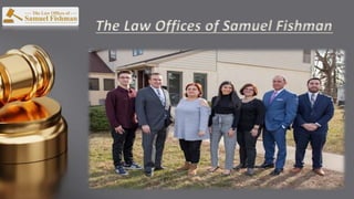 The Law Offices of Samuel Fishman
 