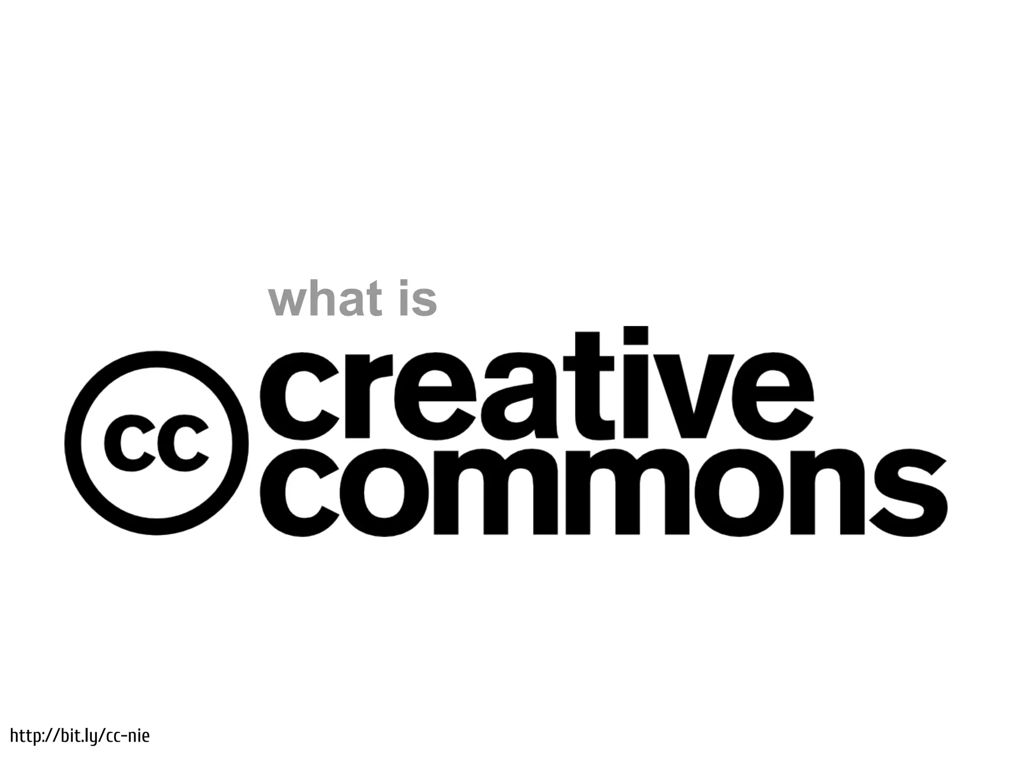 what is




http://bit.ly/cc-nie
 