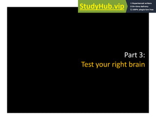 P 3
Part 3:
Test your right brain
y g
 