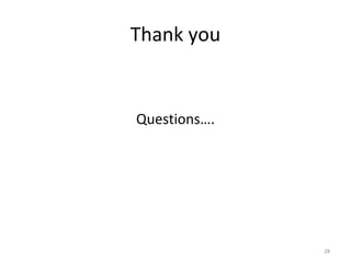Thank you
Questions….
28
 