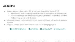 About Me
● Masters Student in Informatics (CS) at Technical University of Munich (TUM)
○ Major focus in Artificial Intelli...