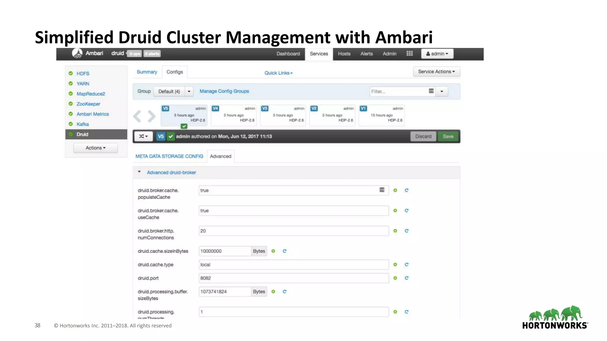 38 © Hortonworks Inc. 2011–2018. All rights reserved
Simplified Druid Cluster Management with Ambari
 