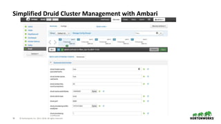 38 © Hortonworks Inc. 2011–2018. All rights reserved
Simplified Druid Cluster Management with Ambari
 