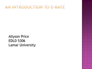 Allyson Price
EDLD 5306
Lamar University
 