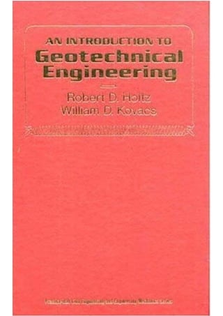 An introduction to geotechnical engineering (holtz and kovacs)