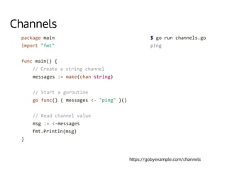 Channels
https://gobyexample.com/channels
 