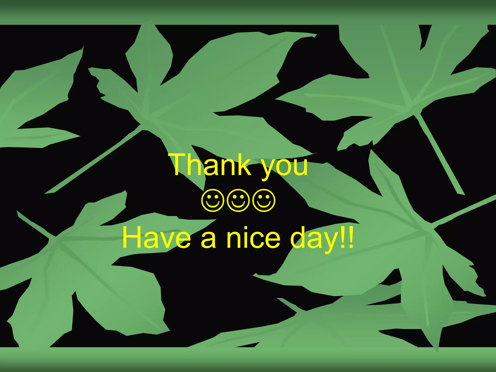 Thank you

Have a nice day!!
 
