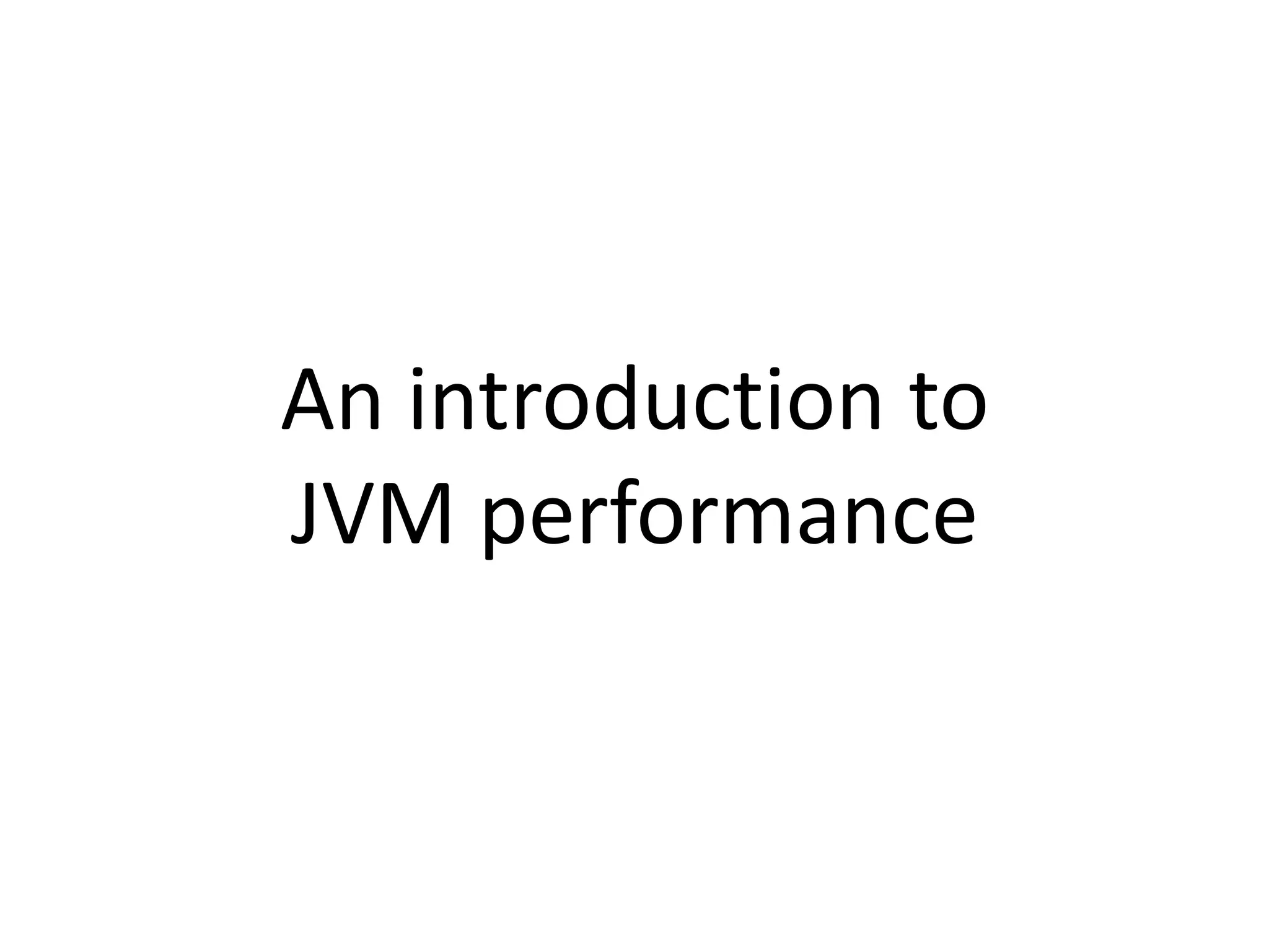 An introduction to JVM performance 