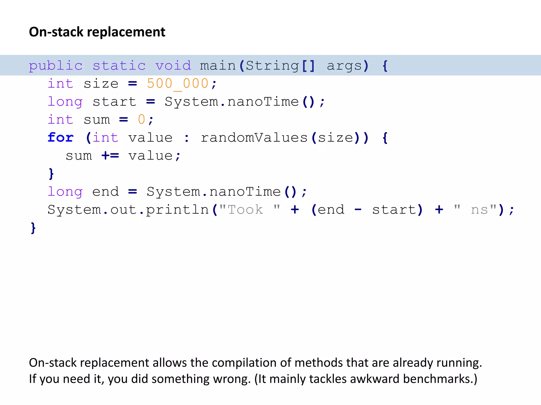 Measuring the right thing, the right way Measuring the performance of two operational blocks does not normally resemble the performance of the performance of both blocks if executed subsequently. The actual performance might be better or worse (due to “profile pollution”)! Best example for such “volume contractions”: Repeated operations. The more the JIT has to chew on, the more the compiler can usually optimize. 