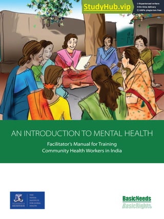 AN INTRODUCTION TO MENTAL HEALTH
Facilitator’s Manual for Training
Community Health Workers in India
 