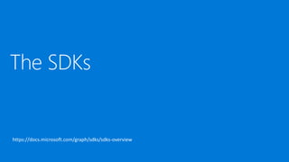https://docs.microsoft.com/graph/sdks/sdks-overview
 