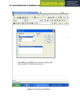 Figure 1.11 Inserting units in Mathcad
40 AN INTRODUCTION TO NUMERICAL METHODS USING MATHCAD
 