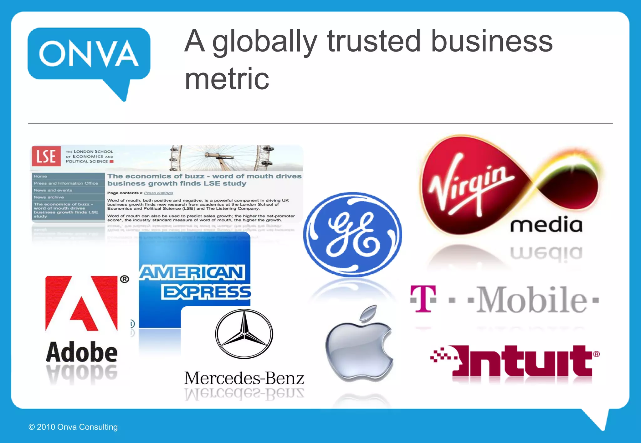 A globally trusted business
metric
© 2010 Onva Consulting
 