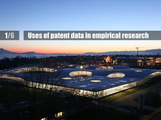 KID| July 2017 3
Uses of patent data in empirical research1/6
 