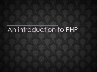 An introduction to PHP 