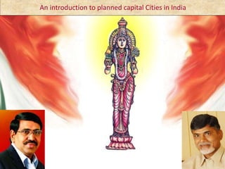 An introduction to planned capital Cities in India
 
