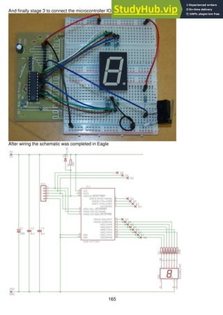 165
And finally stage 3 to connect the microcontroller IO pins to the segments
After wiring the schematic was completed in Eagle
 