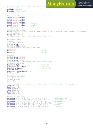 332
'*****************************************************
'Compiler Setup
$crystal = 8000000
$regfile = "m8535.dat"
'*****************************************************
'Hardware Configs
Config PORTA = Output
Config PORTB = Output
Config PORTC = Output
Config PORTD = Output
Config PINB.2 = Input 'Vin_sw
Config PINB.3 = Input 'Vled_sw
Config PINB.4 = Input 'Current_sw
'Character LCD config
Config Lcdpin=pin , Db4 = PORTC.2 , Db5 = PORTC.3 , Db6 = PORTC.4 , Db7 = PORTC.5 , E = PORTC.1
, Rs = PORTC.0
Config Lcd = 20 * 4
'*****************************************************
'Hardware aliases
'inputs
Vin_sw Alias PINB.2
Vled_sw Alias PINB.3
Current_sw Alias Pinb.4
'activate internal pullups for switches
Set Portb.2 'Grn_sw
Set Portb.3 'Blu_sw
Set Portb.4 'Wht_sw
'outputs
Grn_Led Alias PORTB.5
Yel_Led Alias PORTB.6
Red_Led Alias PORTB.7
'*****************************************************
'Dimension Variables
Dim Vin As Byte '3 to 24V
Dim Current_ma As Byte '1 to 50mA
Dim Vled As Single '2.0 to 4.0V
Dim R As Word
Dim String_val As String * 3
Dim Temp As Single
'Initiliase Variables
Vin = 5
Current_ma = 10
Vled = 2.2
'constants, if you use constants then it is easier to make changes to the program’
Const Vmin = 3
Const Vmax = 24
Const Vledmax = 4
Const Vledmin = 1.5
Const Imin = 1
Const Imax = 50
'define the LCD chars
Deflcdchar 0 , 15 , 8 , 8 , 24 , 8 , 8 , 15 , 32 ' res symbol lhs
Deflcdchar 1 , 31 , 32 , 12 , 8 , 8 , 32 , 31 , 32 ' res symbol with r
Deflcdchar 2 , 30 , 2 , 2 , 3 , 2 , 2 , 30 , 32 ' rs symbol rhs
Deflcdchar 3 , 17 , 25 , 21 , 19 , 21 , 25 , 17 , 32 'diode
Deflcdchar 4 , 32 , 32 , 32 , 28 , 4 , 4 , 4 , 31 'ground
Deflcdchar 5 , 32 , 32 , 2 , 5 , 2 , 32 , 32 , 32 ' circle
 