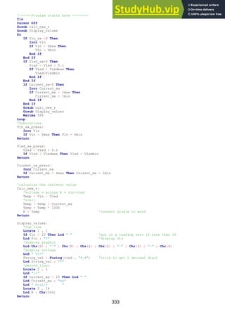 333
'------Program starts here --------
Cls
Cursor Off
Gosub calc_new_r
Gosub Display_values
Do
If Vin_sw =0 Then
Incr Vin
If Vin > Vmax Then
VIn = Vmin
End If
End If
If Vled_sw=0 Then
Vled = Vled + 0.1
If Vled > Vledmax Then
Vled=Vledmin
End If
End If
If Current_sw=0 Then
Incr Current_ma
If Current_ma > Imax Then
Current_ma = Imin
End If
End If
Gosub calc_new_r
Gosub Display_values
Waitms 500
Loop
'Subroutines
Vin_sw_press:
Incr Vin
If Vin > Vmax Then Vin = Vmin
Return
Vled_sw_press:
Vled = Vled + 0.1
If Vled > Vledmax Then Vled = Vledmin
Return
Current_sw_press:
Incr Current_ma
If Current_ma > Imax Then Current_ma = Imin
Return
'calcultae the resistor value
Calc_new_r:
'voltage v across R = vin-vled
Temp = Vin - Vled
'r=v/i
Temp = Temp / Current_ma
Temp = Temp * 1000
R = Temp 'convert single to word
Return
Display_values:
'top line
Locate 1 , 1
If Vin < 10 Then Lcd " " 'put in a leading zero if less than 10
Lcd Vin ; "V" 'display Vin
'display graphic
Lcd Chr(5) ; "-" ; Chr(0) ; Chr(1) ; Chr(2) ; "-" ; Chr(3) ; "-" ; Chr(4)
'display voltage
Lcd " Vl="
String_val = Fusing(vled , "#.#") 'trick to get 1 decimal digit
Lcd String_val ; "V"
'second_line:
Locate 2 , 1
Lcd "I="
If Current_ma < 10 Then Lcd " "
Lcd Current_ma ; "mA"
Lcd " Rcalc= "
Locate 2 , 14
Lcd R ; Chr(244)
Return
 