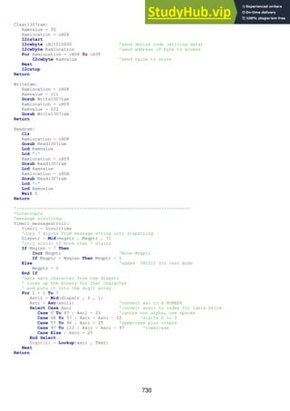 730
Clear1307ram:
Ramvalue = 00
Ramlocation = &H08
I2cstart
I2cwbyte &B11010000 'send device code (writing data)
I2cwbyte Ramlocation 'send address of byte to access
For Ramlocation = &H08 To &H3F
I2cwbyte Ramvalue 'send value to store
Next
I2cstop
Return
Writeram:
Ramlocation = &H08
Ramvalue = 111
Gosub Write1307ram
Ramlocation = &H09
Ramvalue = 222
Gosub Write1307ram
Return
Readram:
Cls
Ramlocation = &H08
Gosub Read1307ram
Lcd Ramvalue
Lcd ":"
Ramlocation = &H09
Gosub Read1307ram
Lcd Ramvalue
Ramlocation = &H0A
Gosub Read1307ram
Lcd ":"
Lcd Ramvalue
Wait 5
Return
'------------------------------------------------------------------
'Interrupts
'message scrolling
Timer1_messagescroll:
Timer1 = Scrolltime
'copy 7 digits from message string into dispstring
Dispstr = Mid(msgstr , Msgptr , 7)
'only scroll if more than 7 digits
If Msglen > 7 Then
Incr Msgptr 'Move Msgptr
If Msgptr > Msglen Then Msgptr = 1
Else 'added 080510 for test mode
Msgptr = 1
End If
'Gets each character from the dispstr
' looks up the binary for that character
' and puts it into the digit array
For I = 1 To 7
Ascii = Mid(dispstr , I , 1)
Asci = Asc(ascii) 'convert asc to A NUMBER
Select Case Asci 'convert assci to index for table below
Case 0 To 47 : Asci = 25 'ignore non alpha, use spaces
Case 48 To 57 : Asci = Asci - 22 'digits 0 to 9
Case 57 To 96 : Asci = 25 'uppercase plus others
Case 97 To 122 : Asci = Asci - 97 'lowercase
Case Else : Asci = 25
End Select
Digit(i) = Lookup(asci , Text)
Next
Return
 
